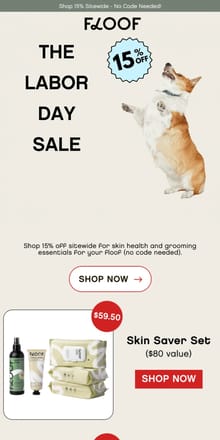 Email from Floof. Unleash the Floofing Savings! 🐾 Floof's Labor Day Sale: 15% Off Sitewide!