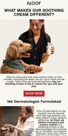 Email from Floof. Dog Owners Are Ditching Old Paw Balms for This