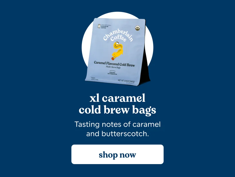 xl caramel cold brew bags. Tasting notes of caramel and butterscotch. [shop now]