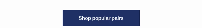 Shop popular pairs
