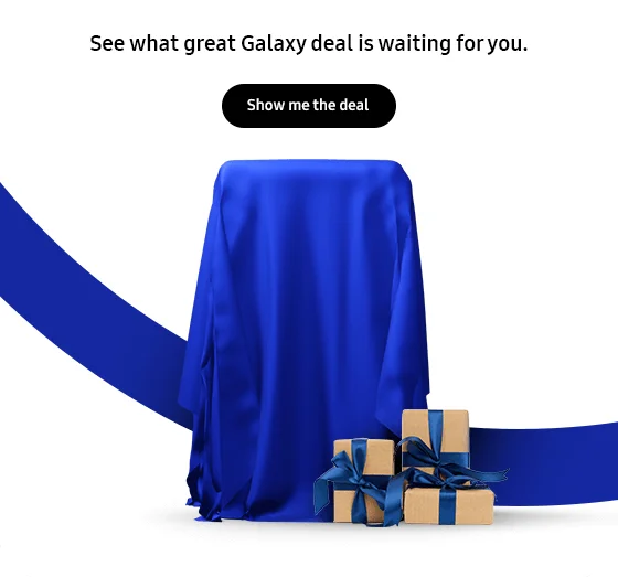 See what great Galaxy deal is waiting for you.
Show me the deal