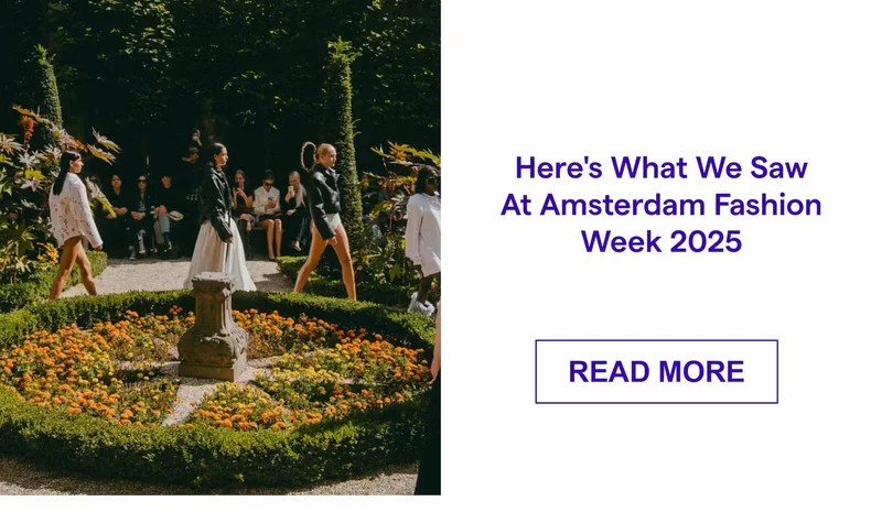 Here's What We Saw At Amsterdam Fashion Week 2025