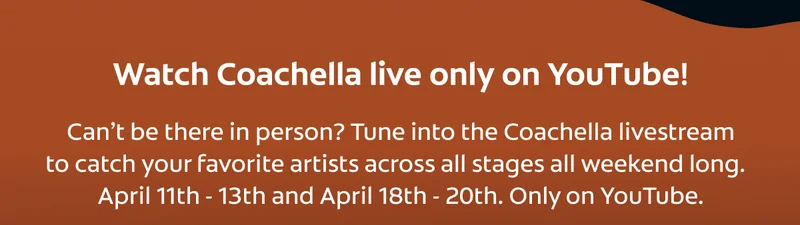 Watch Coachella live on Youtube!