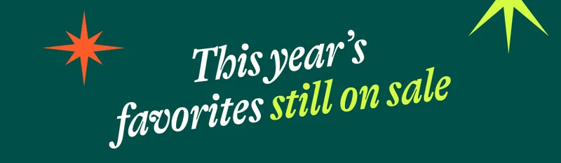 This year’s favorites still on sale