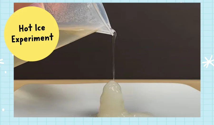 Hot Ice Experiment
