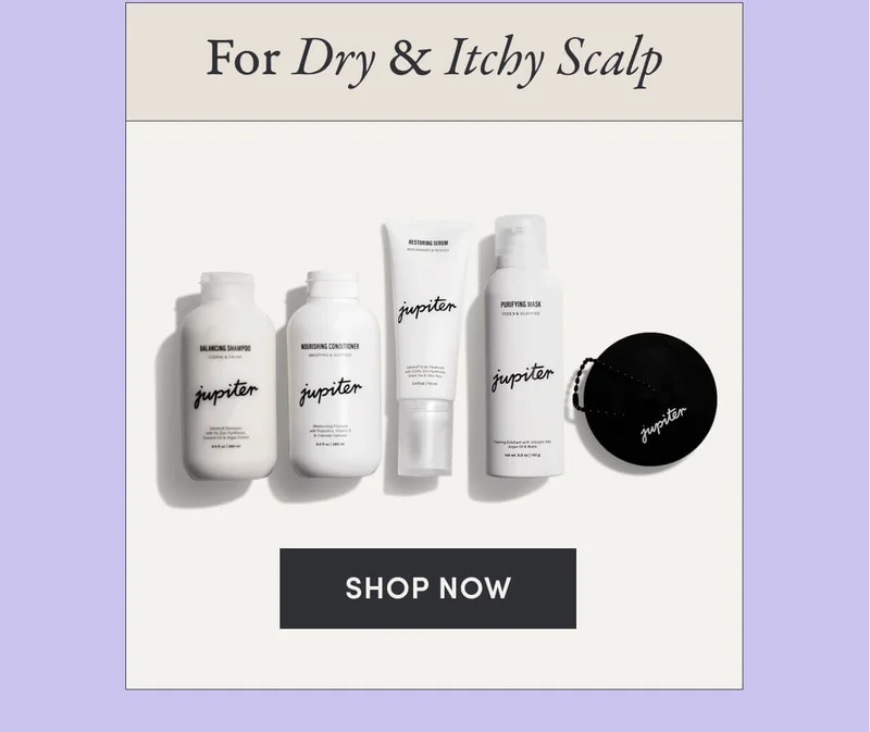 For Dry and Itchy Scalp →