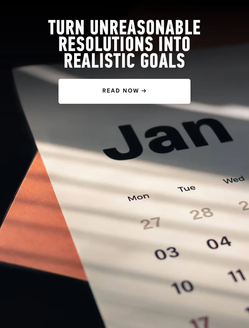 Turn Unreasonable Resolutions Into Realistic Goals
