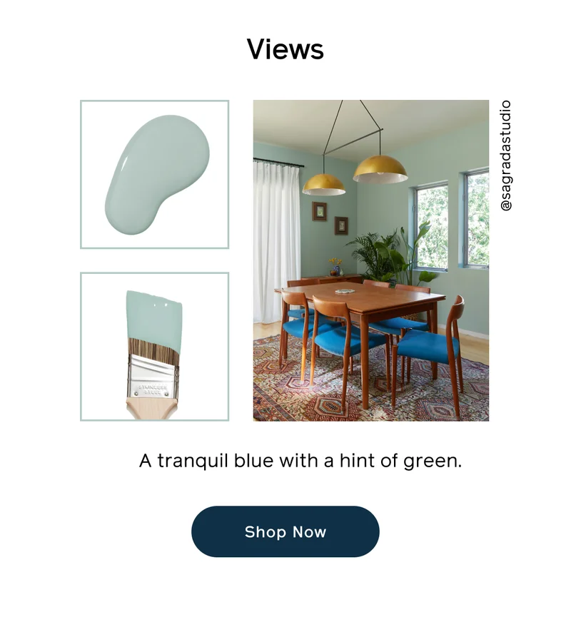 Views. A tranquil blue with a hint of green. Shop Now