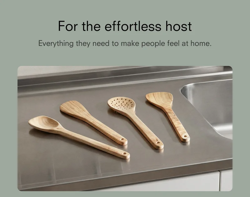 For the effortless host Everything they need to make people feel at home.
