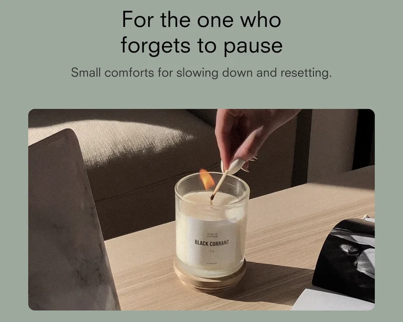 For the one who forgets to pause Small comforts for slowing down and resetting.