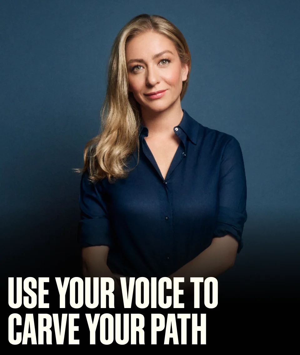 Use your voice to carve your path