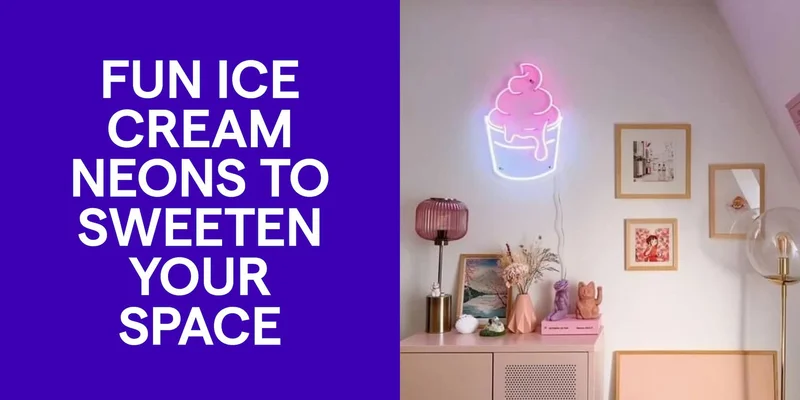 Fun ice cream neons to sweeten your space