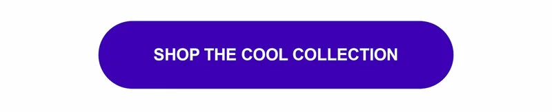 Shop the cool collection