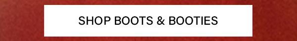 Boots & Booties