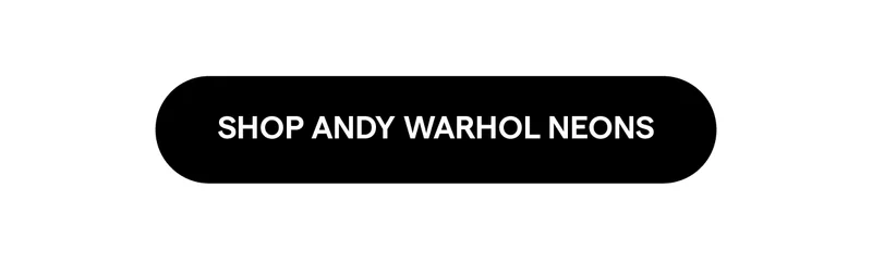 Shop Andy Warhol Neons