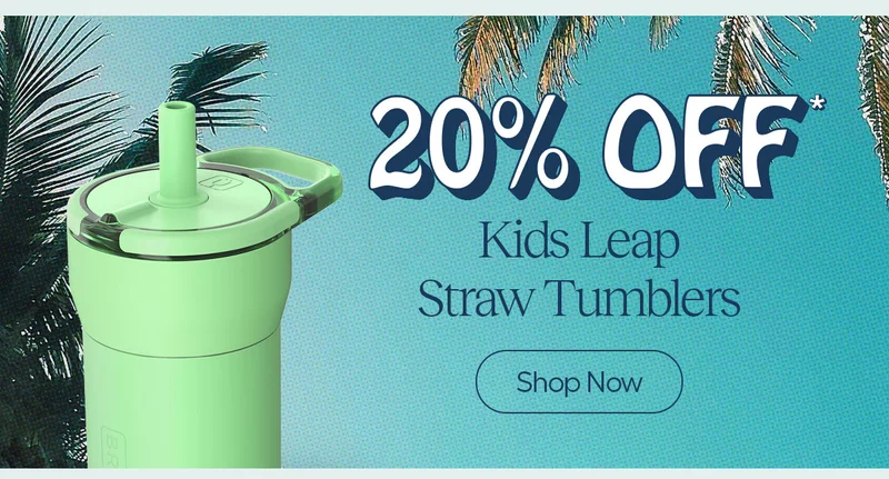 20% Off*, Kids Leap Straw Tumblers - Shop Now