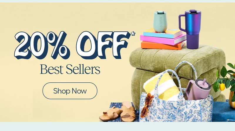 20% off* Best Sellers - Shop Now