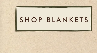 SHOP BLANKETS
