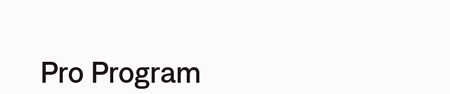 Pro Program