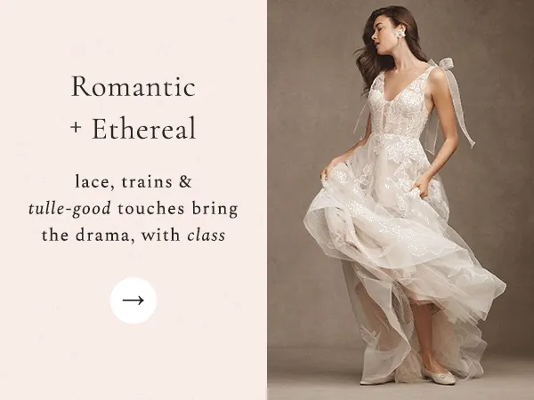 ROMANTIC + ETHEREAL lace, trains & tulle-good touches bring the drama, with class