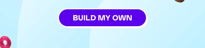 BUILD MY OWN