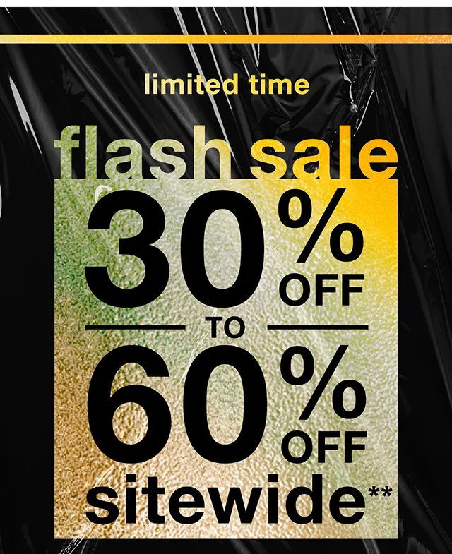 Limited Time Flash Sale 30-60% Off Sitewide. Not Combinable With Other Offers. Shop Now