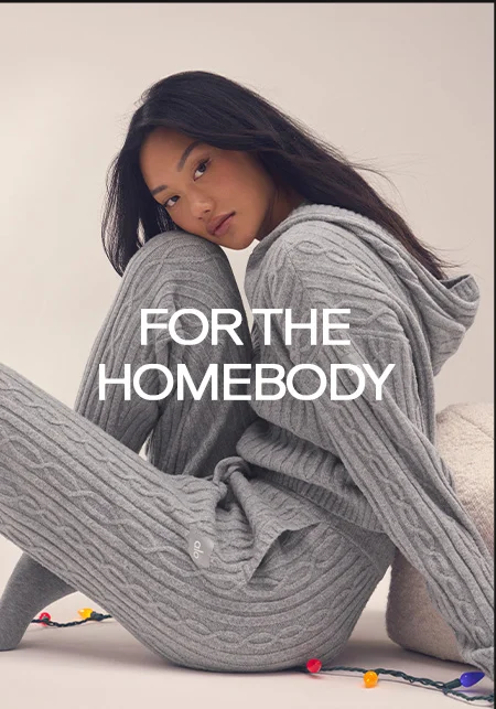 FOR THE HOMEBODY