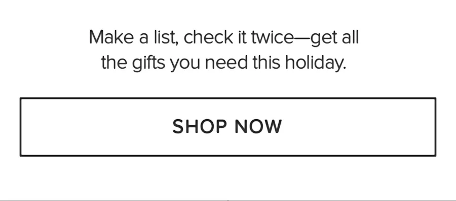 Make a list, check it twie-get all thes gifts you need this holiday