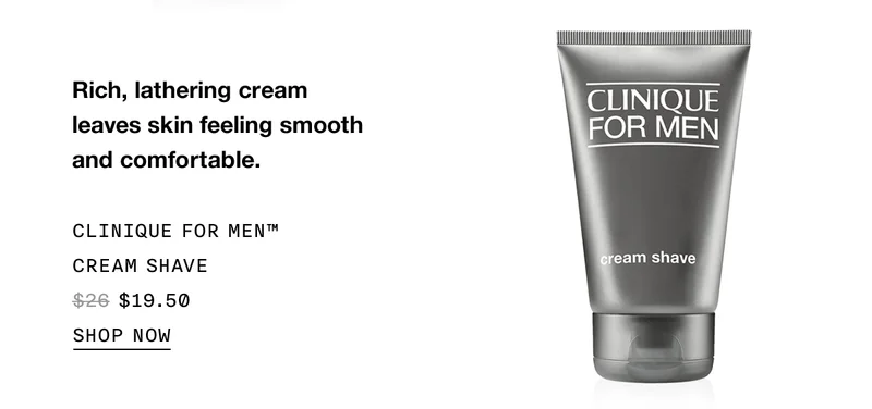 Rich, lathering cream leaves skin feeling smooth and comfortable. | Clinique For Men™ Cream Shave | $19.50 | Shop Now