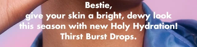 Give skin a bright, dewy look Give skin a bright, dewy look