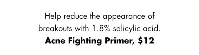 helps reduce the appearance of  breakouts