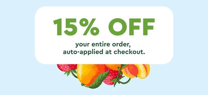 15% off your entire order, auto-applied at checkout.