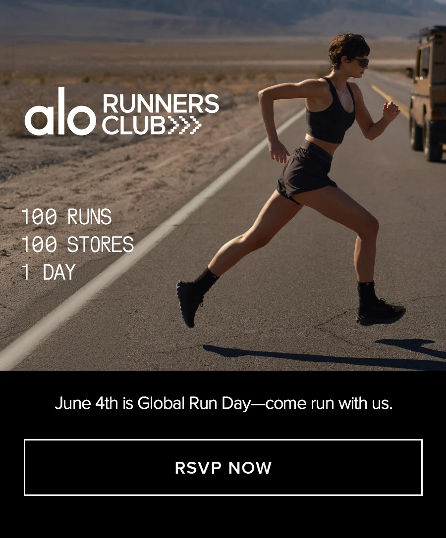alo RUNNERS CLUB. 100 RUNS. 100 STORES. 1 DAY. June 4th is Global Run Day-come run with us. RSVP NOW
