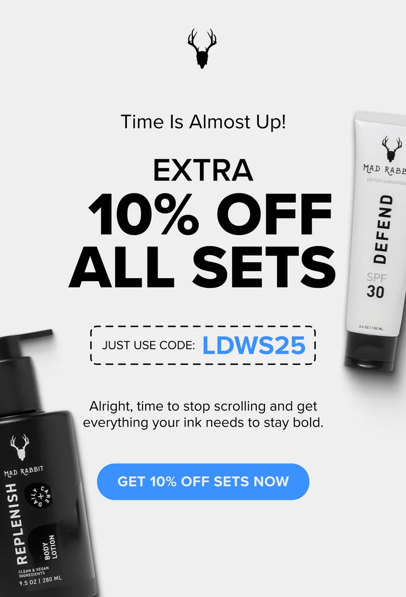 Time Is Almost Up! EXTRA  10% OFF ALL SETS Just use code: LDWS25 Alright, time to stop scrolling and get everything your ink needs to stay bold. GET 10% OFF SETS NOW