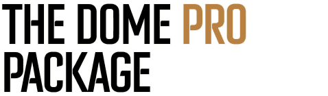 The Dome Pro Package