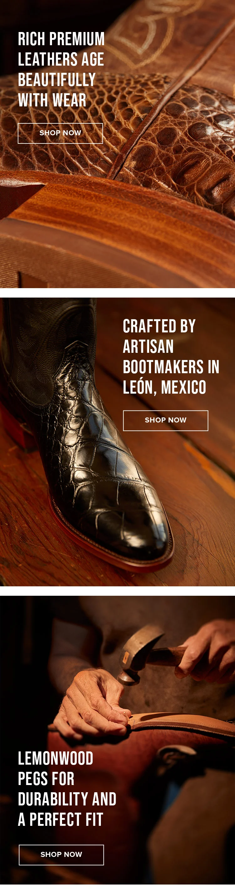 RICH PREMIUM LEATHERS AGE BEAUTIFULLY WITH WEAR.