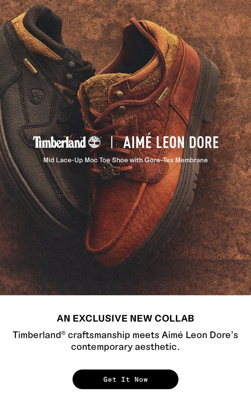 Timberland x Aimé Leon Dore. Get It Now