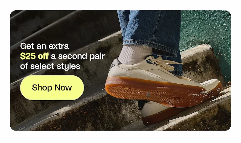 Get and extra $25 off a second pair of select styles
