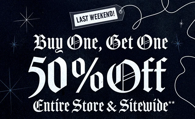 Last Weekend! Buy One, Get One 50% Off Entire Store and Sitewide. Not combinable with other offers.