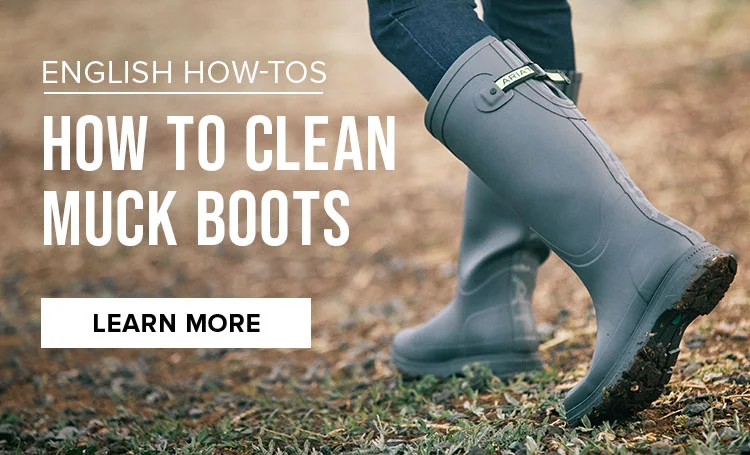 HOW TO CLEAN MUCK BOOTS | LEARN MORE
