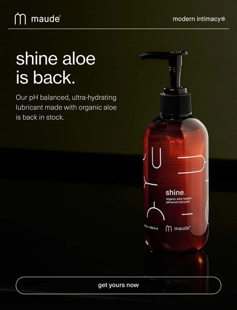 Shine aloe is back. | Our pH balanced, ultra-hydrating lubricant made with organic aloe is back in stock. | get yours now.