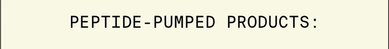 Peptide-Pumped Products
