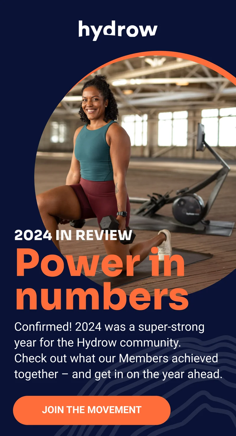 Hydrow. 2024 in review. Power in numbers. Confirmed! 2024 was a super-strong year for the Hyrow community. Check out what our Members achieved together — and get in on the year ahead. Join the movement