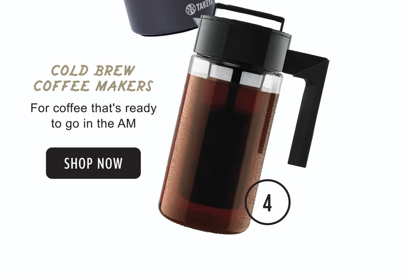 Cold Brew Coffee Makers | For coffee that’s ready to go in the AM | Shop Now
