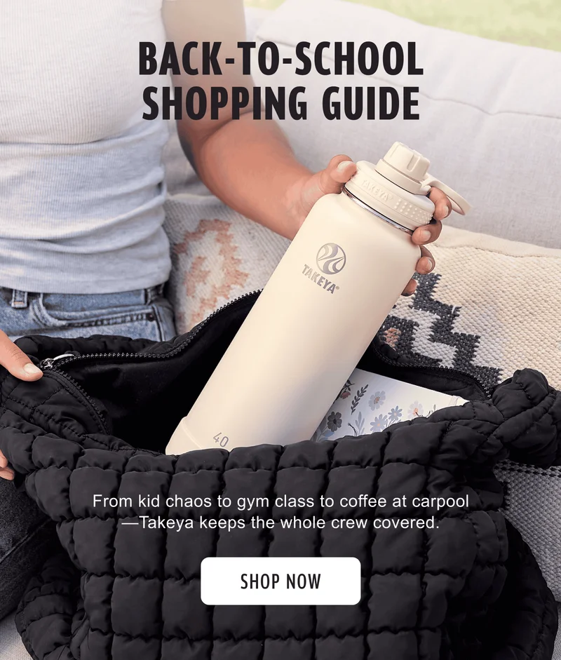 Back-To-School Shopping Guide | From kid chaos to gym class to coffee at carpool – Takeya keeps the whole crew covered. | Shop Now