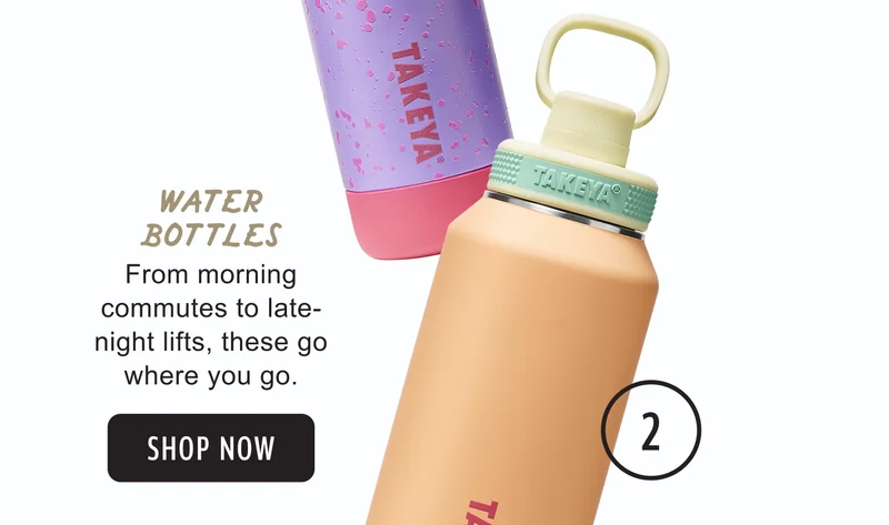 Water Bottles | From morning commutes to late-night lifts, these go where you go. | Shop Now