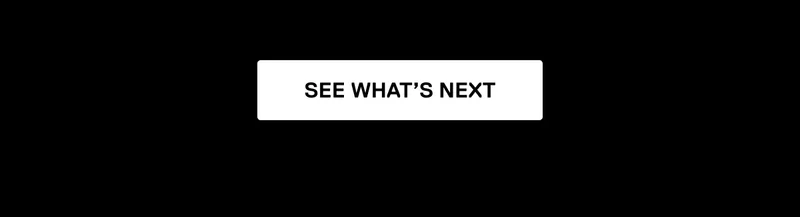 See What's Next