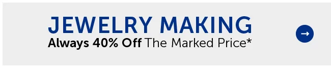 Jewelry Making - Always 40% Off The Marked Price