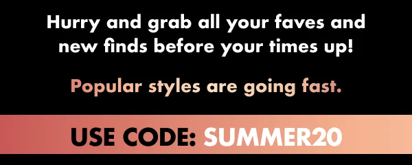 Hurry and grab all your faves and new finds before your times up