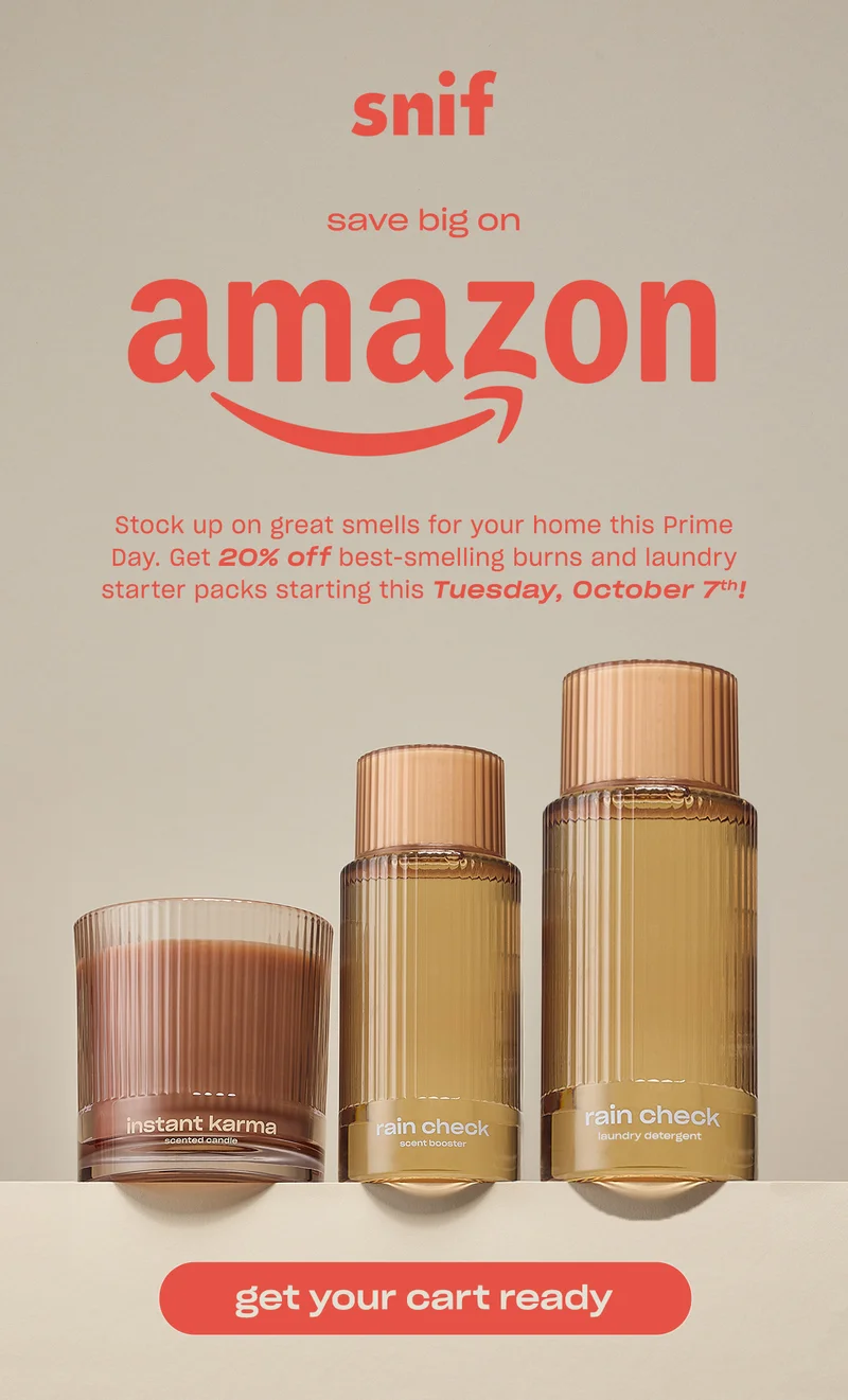 Stock up on great smells for your home this Prime Day. Get 20% off best-smelling burns and laundry starter packs starting this Tuesday, October 7th!